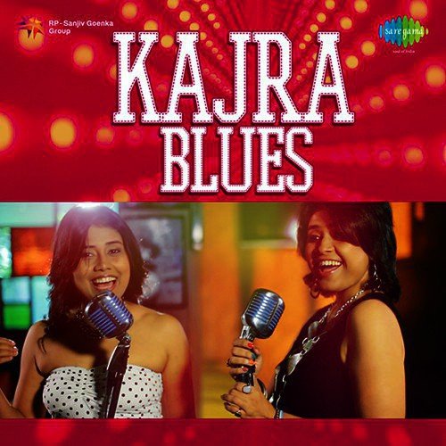 Kajra Blues - Pragya Dasgupta, Paroma Dasgupta