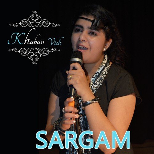 Khaban Vich - Sargam, Keerthi Sagathia