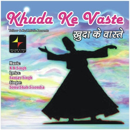 Khuda Ke Vaste - Sonu Shah Sisondia
