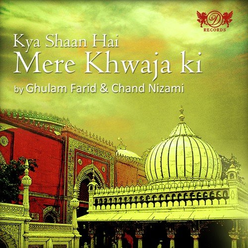 Khwaja Ka Aastana - Ghulam Farid, Chand Nizami
