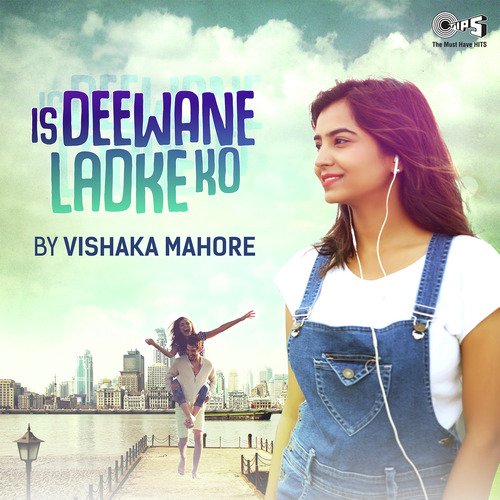 Is Deewane Ladke Ko Cover By Vishakha Mahore - Somchanda Bhattacharya