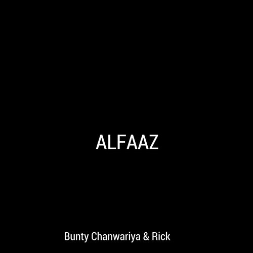 Alfaaz - Bunty Chanwariya amp Rick