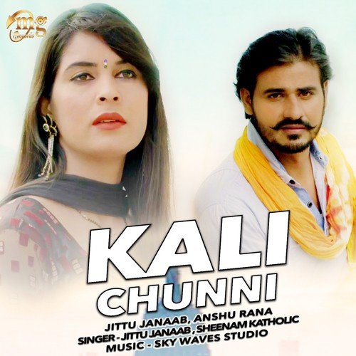 Kali Chunni - Jittu Janaab, Sheenam Katholic, Anshu Rana
