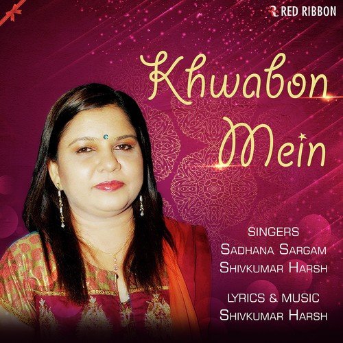Khwabon Mein - Sadhana Sargam, Shivkumar Harsh