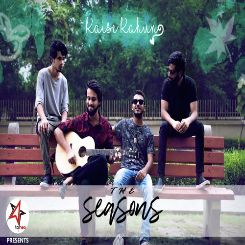 Kaise Kahun - The Seasons