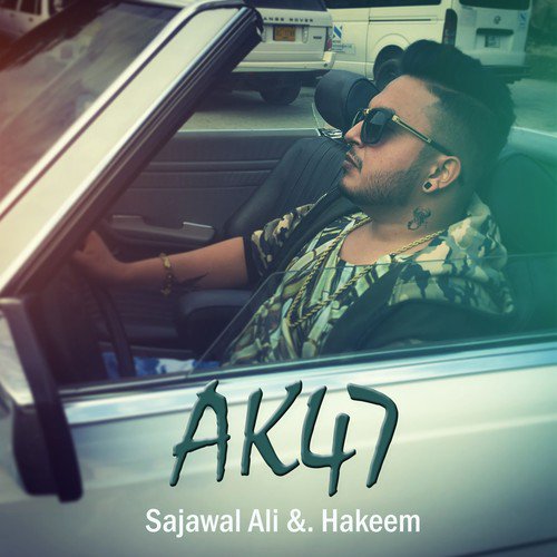 Ak47 - Sajawal Ali amp Hakeem