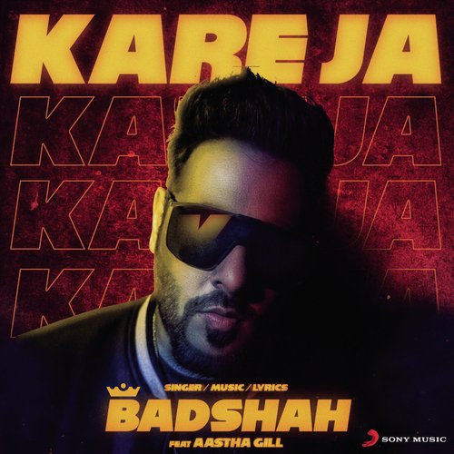 Kareja Kareja - Badshah, Aastha Gill