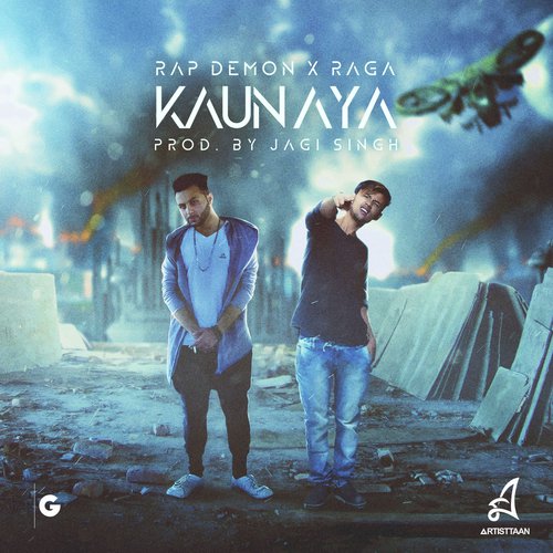 Kaun Aya - Rap Demon, RAGA