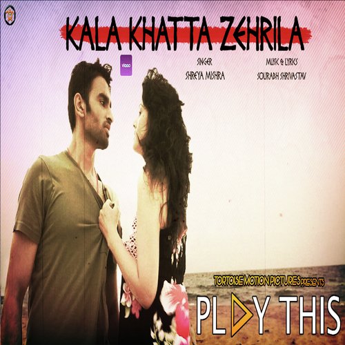Kala Khatta Zehrila  Play This - Shreya Mishra