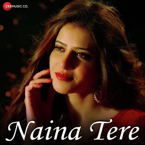 Naina Tere - Mohit Manuja, Gaurav Maheshwari, Anusha Iyer, Rishi Saxena, Ayush Jain, Sharthiyo Biswas, Anand Shah