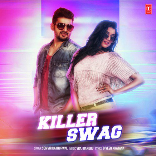 Killer Swag - Somvir Kathurwal, Vraj Bandhu