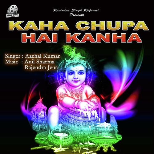 Kanhaa Teri Ek Jhalak - Aachal Kumar
