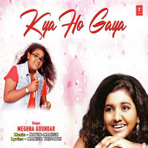 Kya Ho Gaya - Navin-Manish, Meghna Goundar