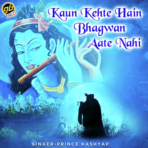 Kaun Kehte Hain Bhagwan Aate Nahi - Ankit Batra