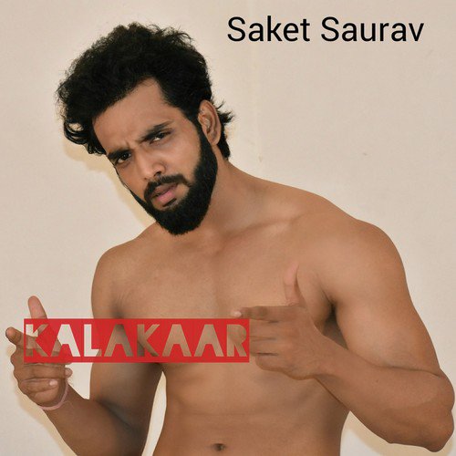Kalakaar - Saket Saurav