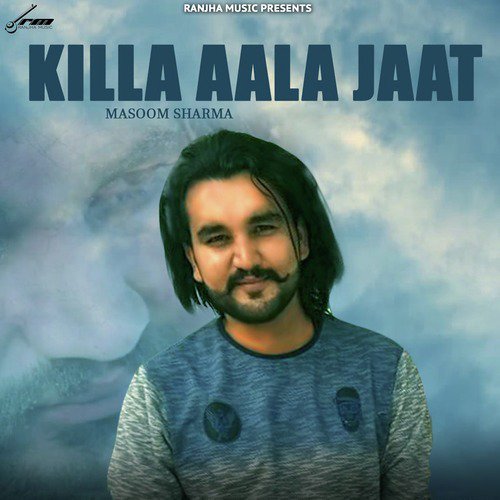 Killa Aala Jaat - Masoom Sharma