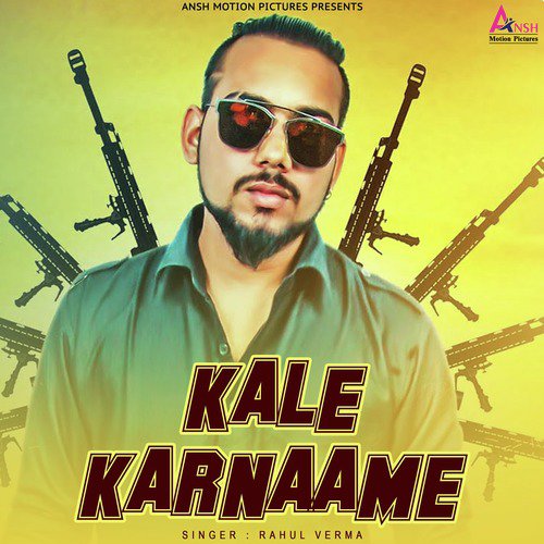 Kale Karnaame - Rahul Verma