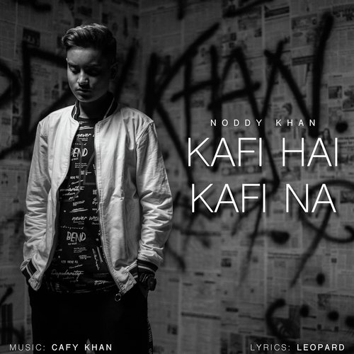 Kafi Hai Kafi Na - Noddy Khan