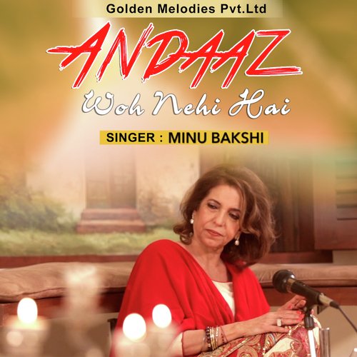 Andaaz Woh Nehi Hai - Minu Bakshi