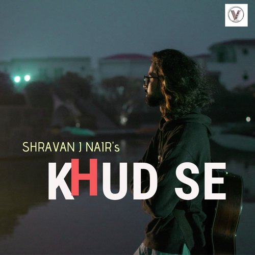 Khud Se - Shravan J Nair
