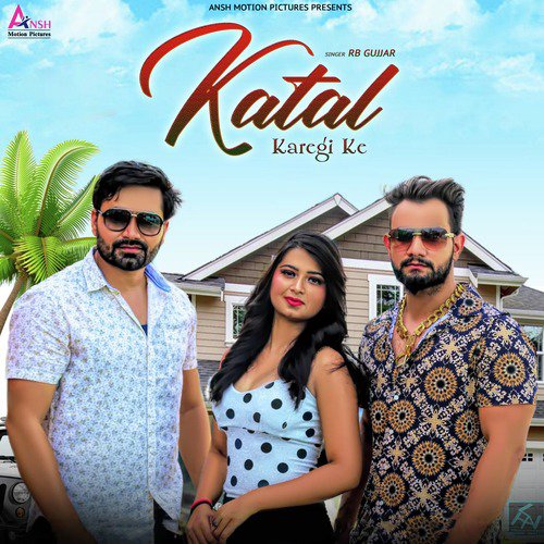 Katal Karegi Ke - RB Gujjar