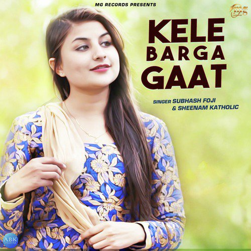 Kele Barga Gaat - Sheenam Katholic, Subhash Foji
