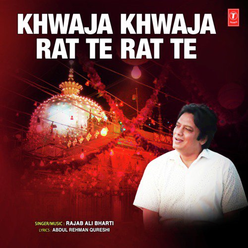 Khwaja Khwaja Rat Te Rat Te - Rajab Ali Bharti