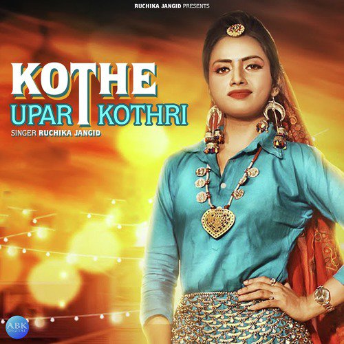 Kothe Upar Kothri - Ruchika Jangid