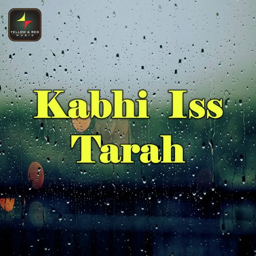 Kabhi Iss Tarah - Ved Sharma
