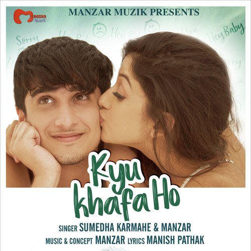 Kyu Khafa Ho - Sumedha Karmahe, Manzar