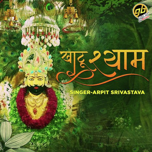 Khatu Shyam - Arpit Srivastava