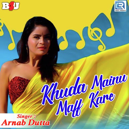 Khuda Mainu Maff Kare - Arnab Dutta
