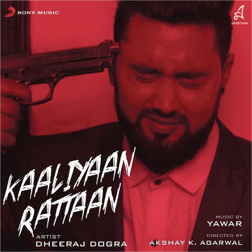 Kaaliyaan Rattaan - Dheeraj Dogra