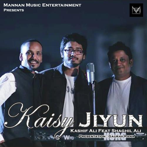 Kaisy Jiyun - Shaghil Ali, Kashif Ali, Shaghil Ali