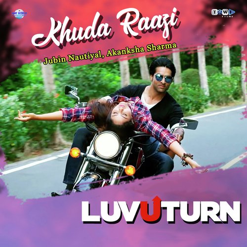 Khuda Raazi - Jubin Nautiyal, Akanksha Sharma