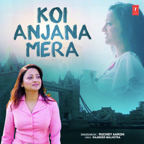 Koi Anjana Mera - Ruchiey Aarohi