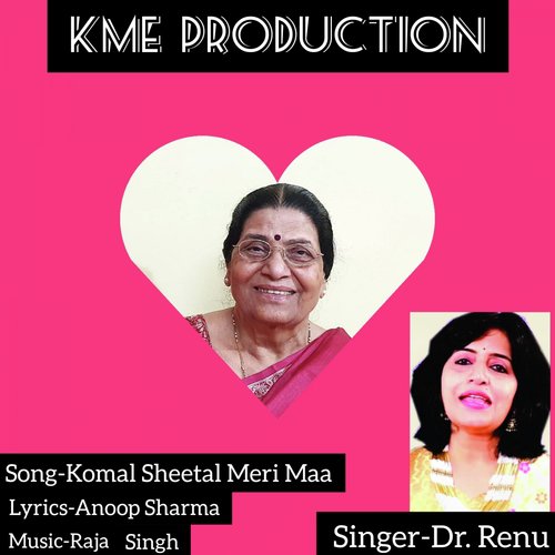 Komal Sheetal Meri Maa - Dr.Renu Sharma