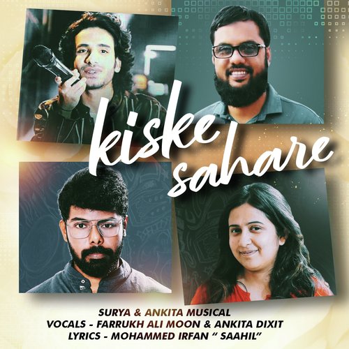 Kiske Sahare - Farrukh Ali Moon, Ankita Dixit