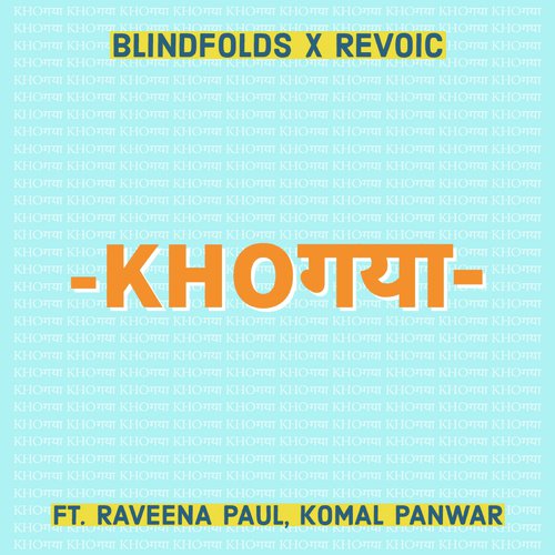 Kho Gaya - Blindfolds, Revoic