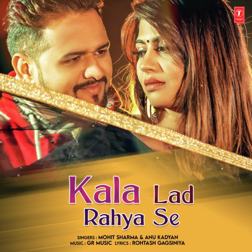 Kala Lad Rahya Se - Mohit Sharma, Annu Kadyan, GR Music