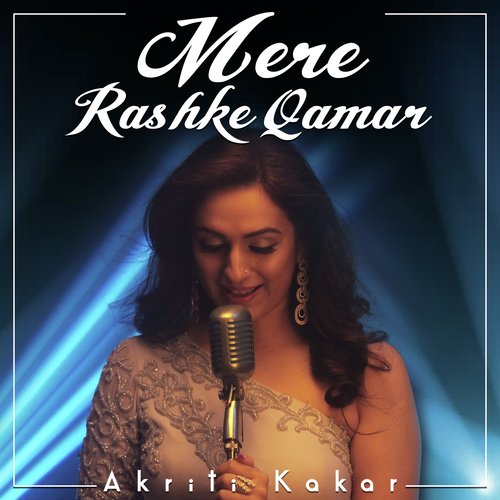Mere Rashke Qamar - Dr. Mamta Joshi