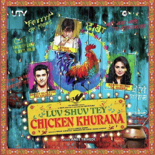 Luv Shuv Tey Chicken Khurana - Amit Trivedi