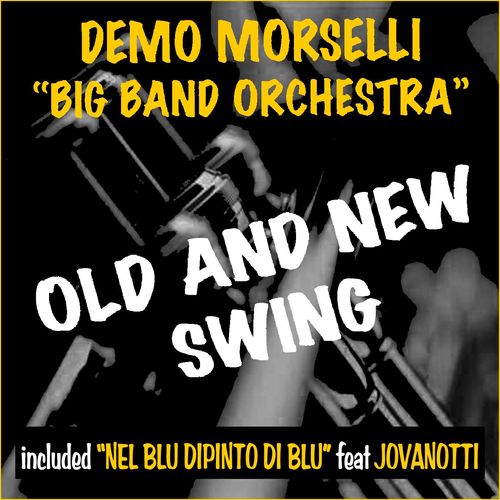 Nel blu dipinto di blu (feat. Jovanotti) - Demo Morselli  quotBig Band Orchestraquot