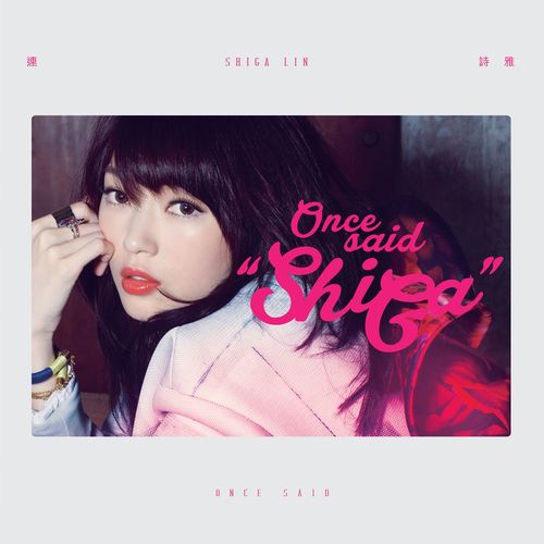 Once Said - Shiga Lin