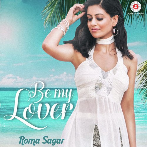 Be My Lover - Neha Pandey
