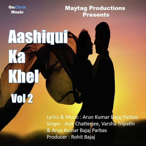 Mohabbat Ki Hai Aiyashi Nahi - Arun Kumar Bajaj Parbas, Avik Chatterjee, Varsha Tripathi