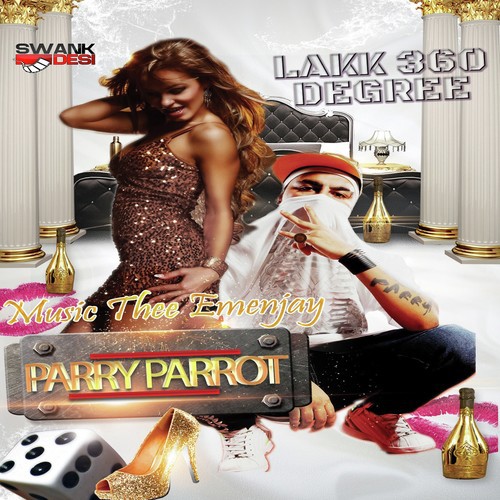 Lakk 360 Degree - Parry Parrot, Thee Emenjay