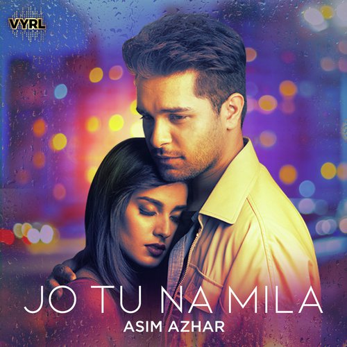 Jo Tu Na Mila - Arjun Kanungo, Momina Mustehsan