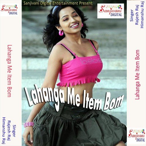 Lahanga Me Ttem Bom Biya - Rajesh Raj, Himanshu Raj
