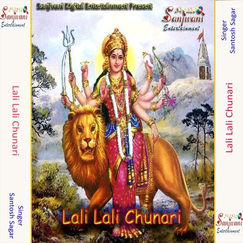 Lal Chunari Re Maa Ka - Santosh Sagar
